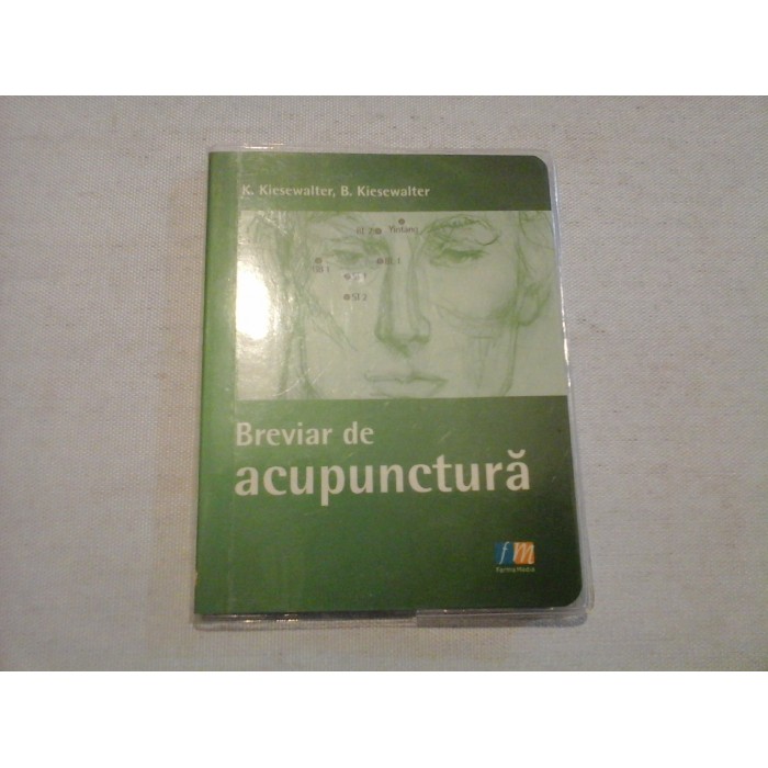BREVIAR DE ACUPUNCTURA - K. KIESEWALTER, B. KIESEWALTER